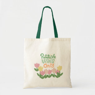 Positive vibes tote  bag