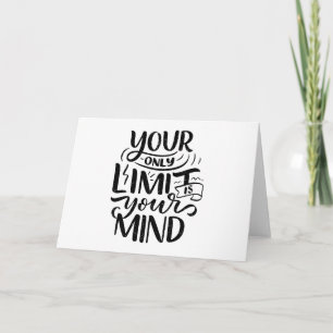 Positive Vibes - Your Only Limit is Your Mind Card