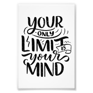 Positive Vibes - Your Only Limit is Your Mind Photo Print