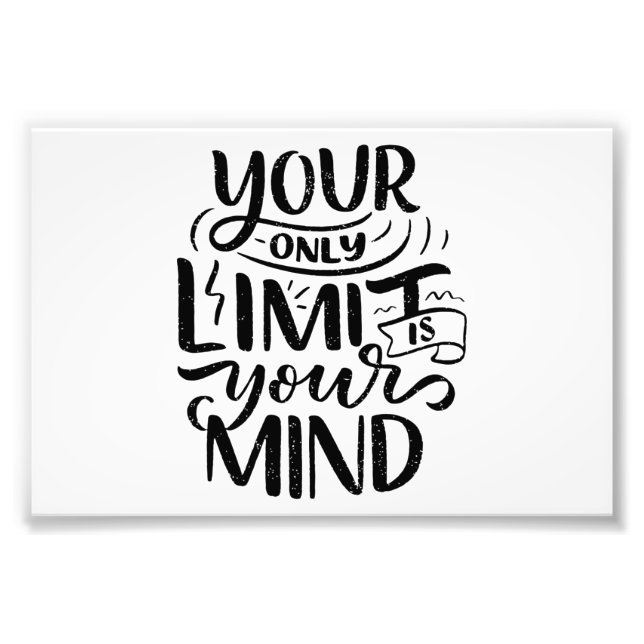 Positive Vibes - Your Only Limit is Your Mind Photo Print (Front)