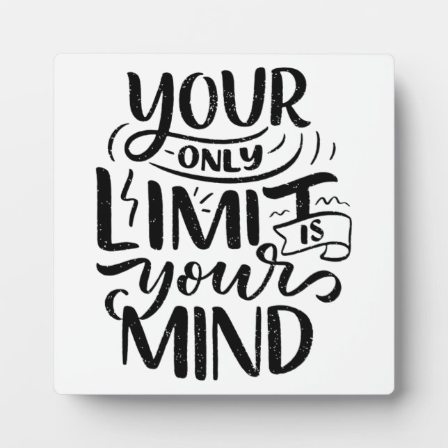 Positive Vibes - Your Only Limit is Your Mind Plaque (Front)