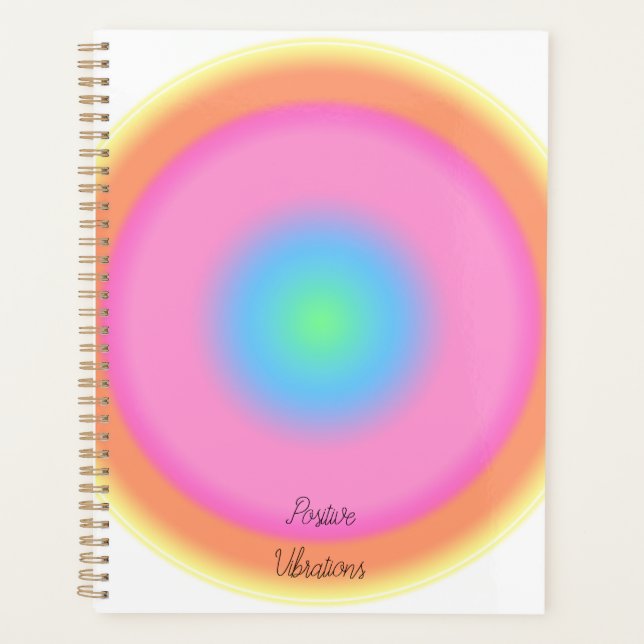 Positive Vibrations - Colourful Radial Gradient  Planner (Front)
