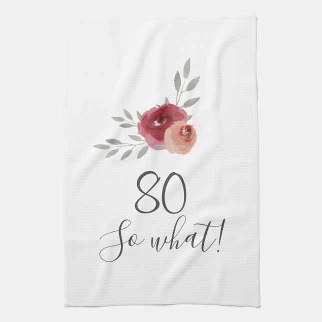 Positive Watercolor Roses Floral 80th Birthday Tea Towel (Vertical)