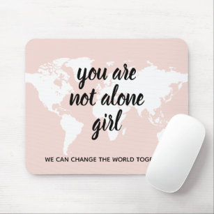 Positive You Are Not Alone Girl Motivation Quote Mouse Mat