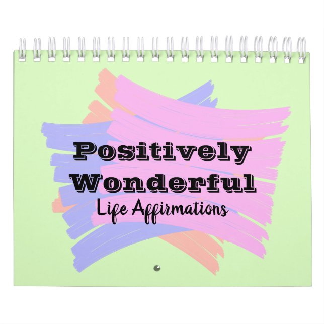 Positively Wonderful Life Affirmations Calendar (Cover)