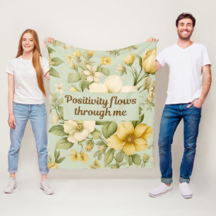 Positivity flows through me Positive Quote Floral Fleece Blanket