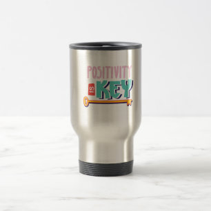 positivity is the key design  travel mug