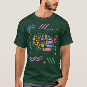 Positivity Kind To Your Mind Mental Health Spread  T-Shirt