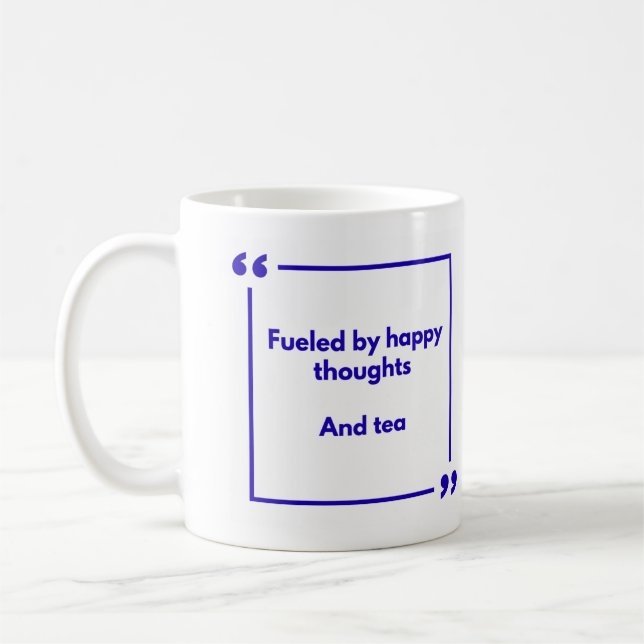 Positivity mug - Fueled by happy thoughts, and tea (Left)