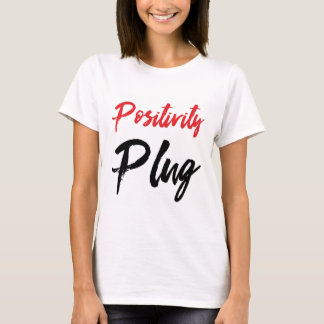 Positivity Plug Women's T-Shirt