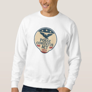 Posse Comitatus Act 1878 Seal Design Sweatshirt