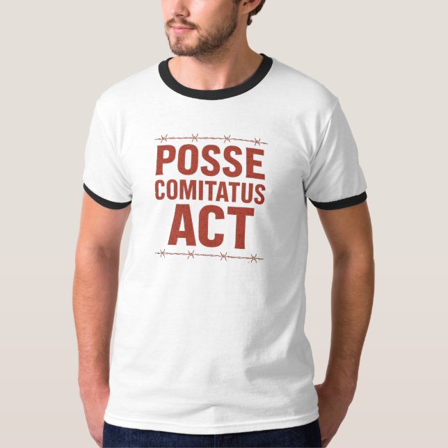 Posse Comitatus Act Distressed Barbed Wire Design T-Shirt (Front)