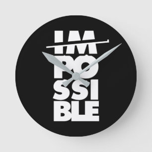 Possible Impossible, motivational words Round Clock