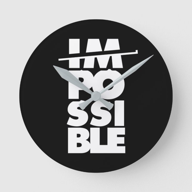 Possible Impossible, motivational words Round Clock (Front)