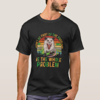 Possum Don t Be Part Of The Problem Be The Whole P
