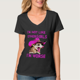 Possum Not Like Other Girls Worse Funny Opossum T-Shirt