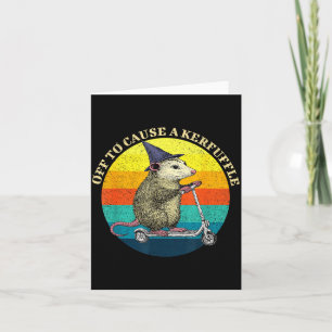Possum off to cause a kerfuffle sarcastic wild card