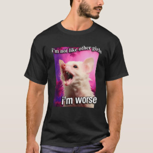 Possum Opossum Iu2019m not like other girls Iu2019 T-Shirt