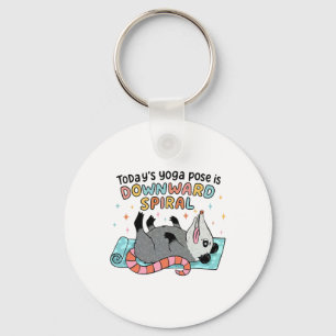 Possum Overwhelmed Today's Yoga Pose Is Downward S Key Ring