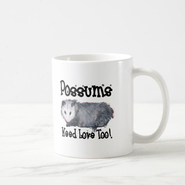 Possums Need Love Too Coffee Mug (Right)