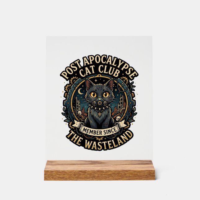 Post Apocalypse Cat Cat Dad Gift Idea - Post Apoca Acrylic Sign (Front)