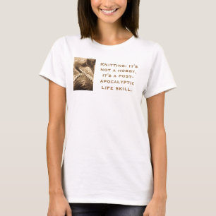 post-apocalyptic knitting T-Shirt