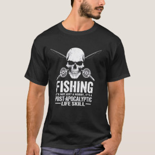 Post-Apocalyptic Survival Fishing u2013 Essential T-Shirt