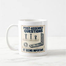 Post Assembly Questions Funny Leftover Parts Mug