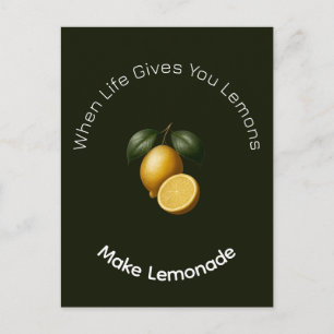 Post Card - When Life Gives Your Lemons