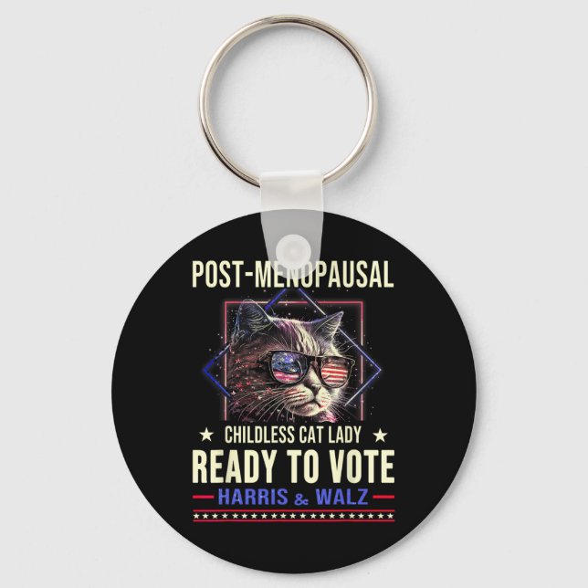 Post-menopausal Childless Cat Lady Ready To Vote K Key Ring (Front)