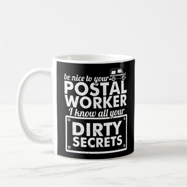 Post Office Be Nice To Your Postal Worker Secrets Coffee Mug (Left)