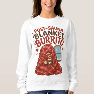 Post Sauna Blanket Burrito Funny Cosy Winter Tee