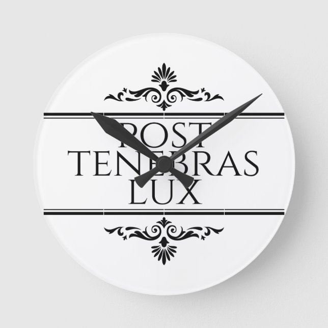 Post Tenebras Lux Round Clock (Front)