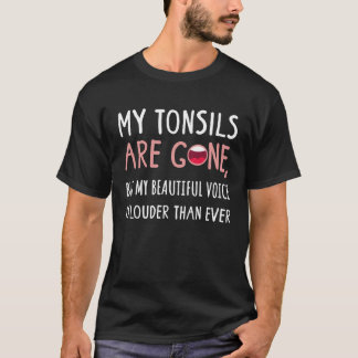 Post Tonsillectomy Recovery Tonsils Removal Surger T-Shirt