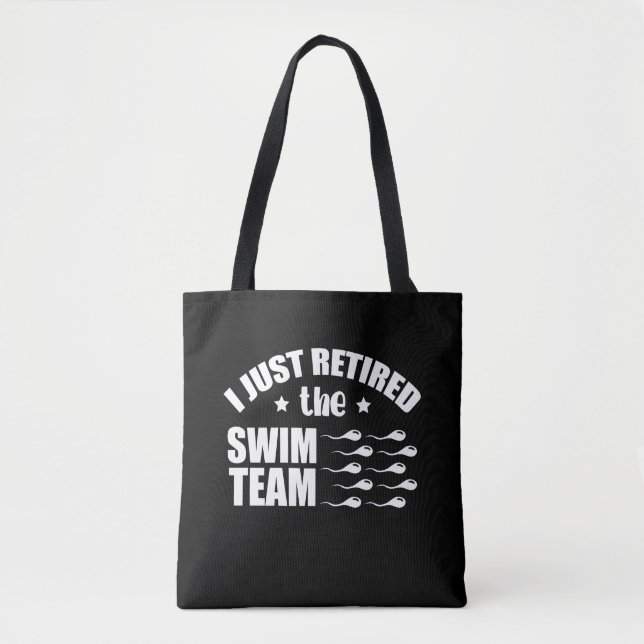 Post Vasectomy Joke Retired Sperm Juice Team Tote Bag (Front)