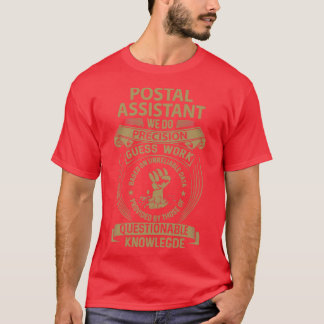 Postal Assistant We Do Precision Job Gift Item T-Shirt