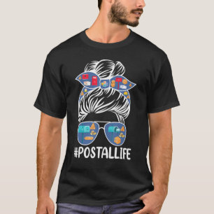 Postal Life Cute Messy Bun Postal Worker Mail Lady T-Shirt