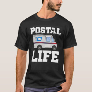 Postal Life Delivery Service Post Office Worker Ma T-Shirt