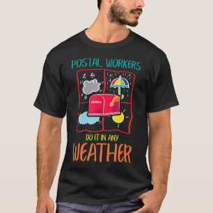 Postal Worker Any Weather Mailbox Route T-Shirt