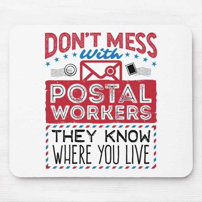Postal Worker Funny Know Where You Live Mouse Mat (Front)