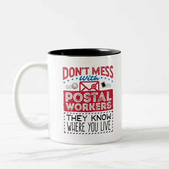 Postal Worker Funny Know Where You Live Two-Tone Coffee Mug (Left)