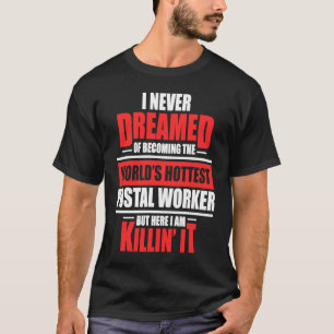 Postal Worker Hottest Postman Mailman T-Shirt