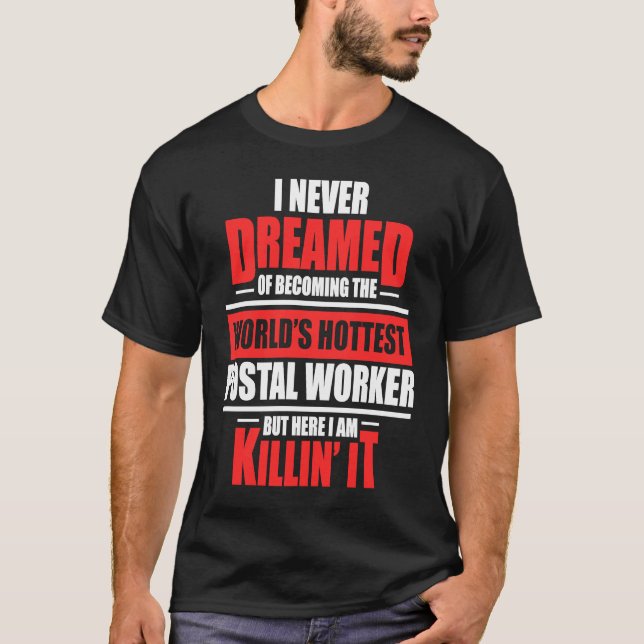 Postal Worker Hottest Postman Mailman T-Shirt (Front)