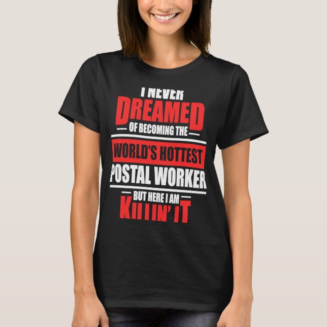 Postal Worker Hottest Postman Mailman T-Shirt (Front)