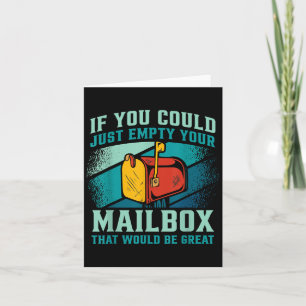 Postal Worker If You Could Just Empty Your Mailbox Card
