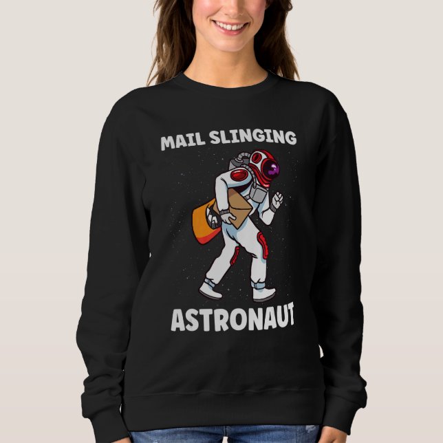Postal Worker Mail Lady Mail Carrier Postal Astron Sweatshirt (Front)