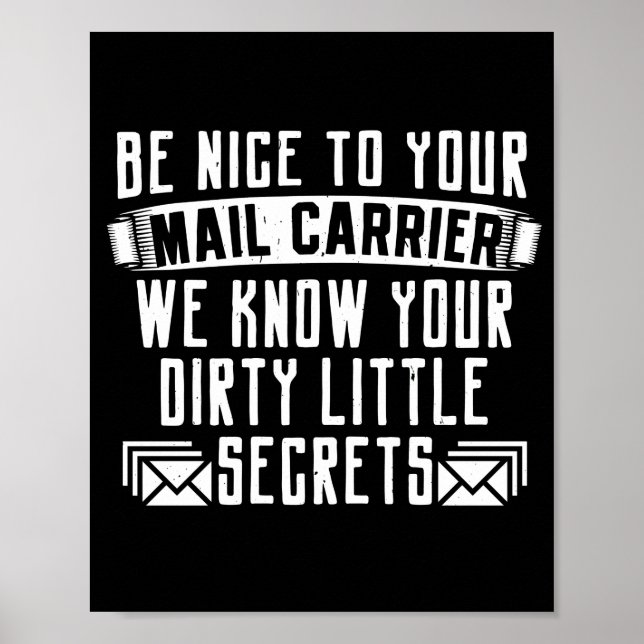 Postal Worker Mailman Be Nice To Your Mail Carrier Poster (Front)