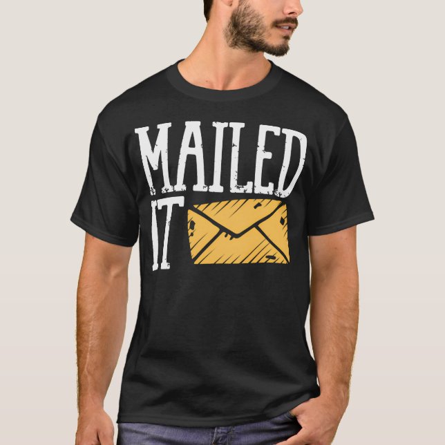 Postal Worker Mailman Mailed T-Shirt (Front)