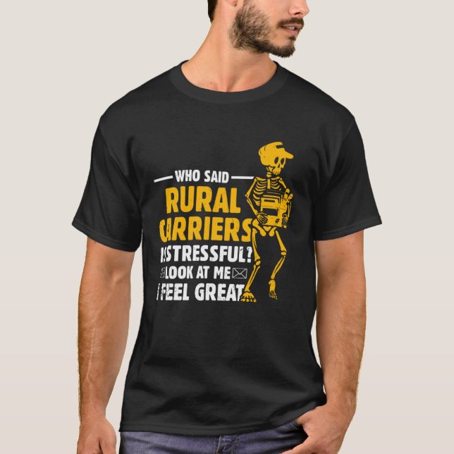 Postal Worker Postman Rural Carriers I Feel Great T-Shirt (Front)