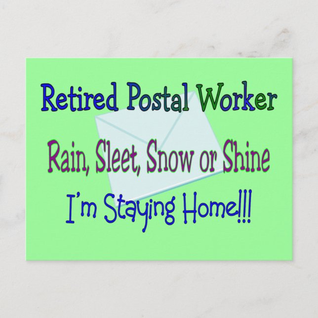 Postal Worker Rain Sleet Snow "STAYING HOME" Postcard (Front)